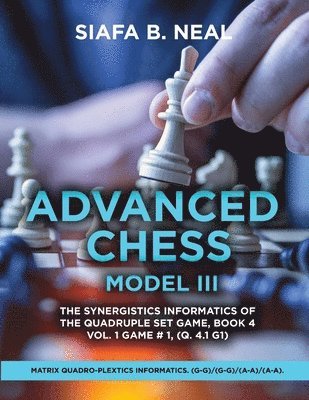 Siafa B Neal - Advanced Chess Model III, Häftad