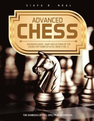 Siafa B Neal - Advanced Chess, Häftad