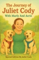 Juliet Cody - Journey of Juliet Cody with Marly And Aerie, Inbunden