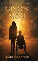 Gary Markman - Gino's Mom, Inbunden