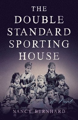 Nancy Bernhard - Double Standard Sporting House, Häftad