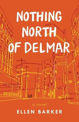 Ellen Barker - Nothing North of Delmar, Häftad