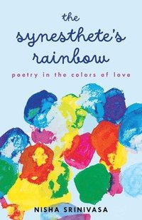 bokomslag The Synesthete's Rainbow: A Poetic Novella in the Colors of Love
