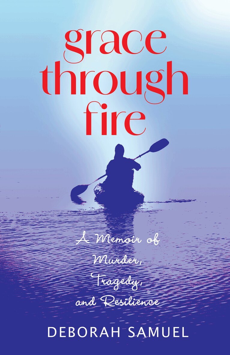 Deborah Samuel - Grace Through Fire, Häftad
