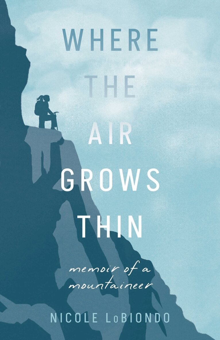Nicole LoBiondo - Where the Air Grows Thin, Häftad