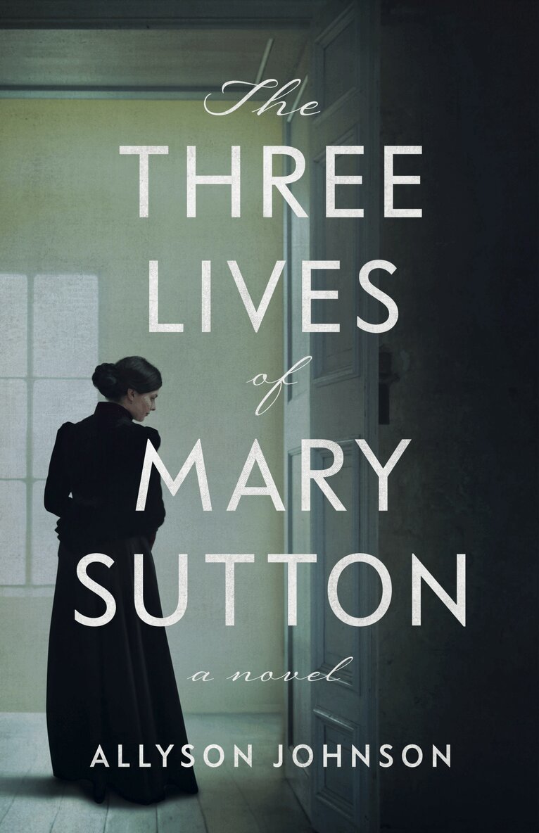 Allyson Johnson - Three Lives of Mary Sutton, Häftad