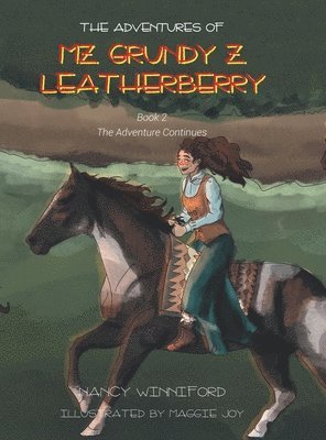 Nancy Winniford, Winniford,Nancy, - Adventures of Mz. Grundy Z. Leatherberry, Inbunden