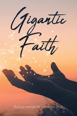 bokomslag Gigantic Faith