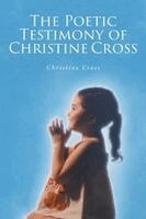 Christine Cross - Poetic Testimony of Christine Cross, Häftad
