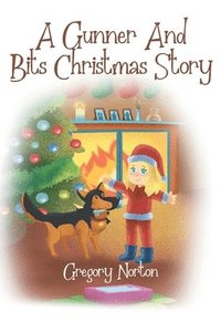 bokomslag Gunner and Bits Christmas Story