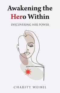 bokomslag Awakening the Hero Within