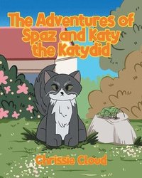 bokomslag The Adventures of Spaz and Katy the Katydid