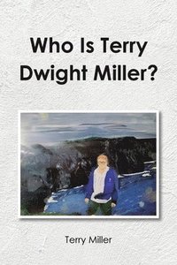 bokomslag Who Is Terry Dwight Miller?