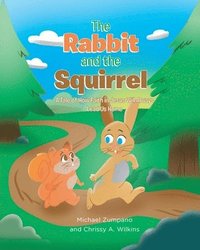 bokomslag The Rabbit and the Squirrel: A Tale of How Faith in Jesus Will Always Lead Us Home