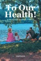 To Our Health! 1