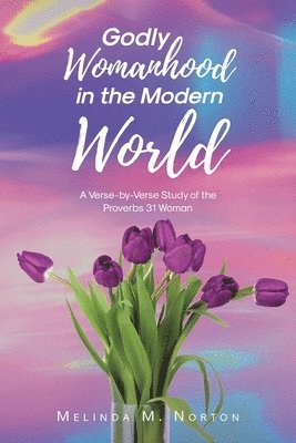 bokomslag Godly Womanhood in the Modern World