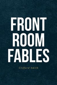 bokomslag Front Room Fables
