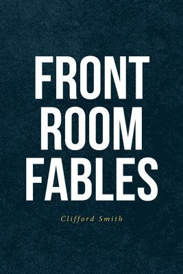 bokomslag Front Room Fables