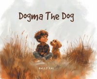 bokomslag Dogma the Dog