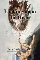 Pete Carlson - Looking upon the Heart, Häftad. Tillgänglighet: Lägg i varukorg