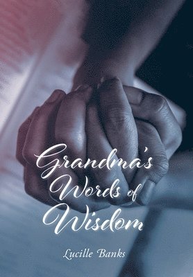 Grandma's Words of Wisdom