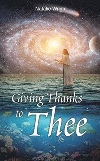 bokomslag Giving Thanks to Thee