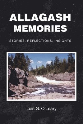bokomslag Allagash Memories