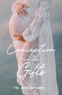 bokomslag Conception and the Gifts