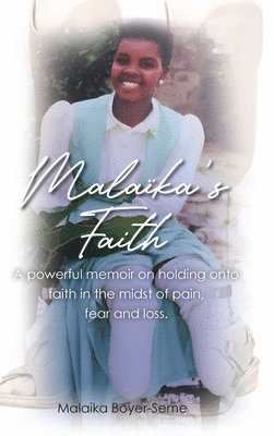 Malaika Boyer-Seme, Boyer-Seme,Malaika, - Malaika's Faith, Inbunden