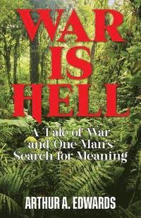 bokomslag War is Hell: A Tale of War and One Man's Search for Meaning