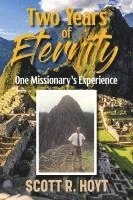 bokomslag Tow Years of Eternity: One Missionary's Experience