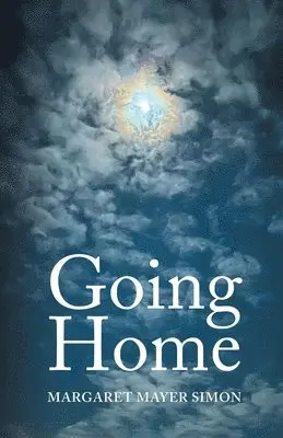 Margaret Mayer Simon - Going Home, Häftad. Tillgänglighet: Lägg i varukorg