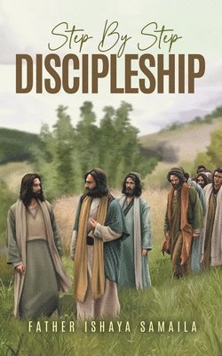 Step By Step Discipleship 1