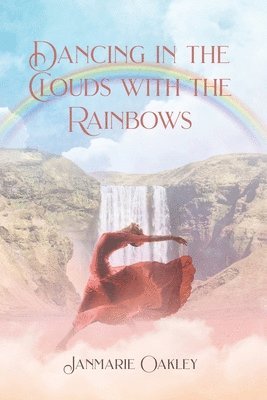 Dancing in the Clouds with the Rainbows 1