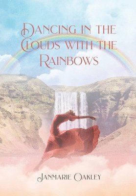 Dancing in the Clouds with the Rainbows 1