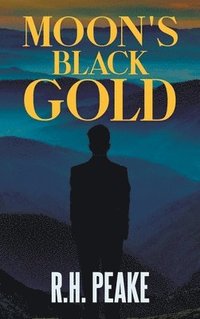 bokomslag Moon's Black Gold