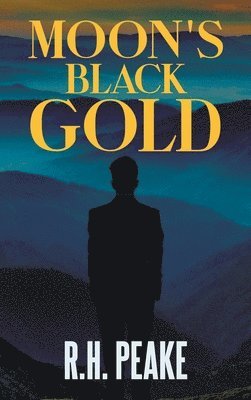 bokomslag Moon's Black Gold