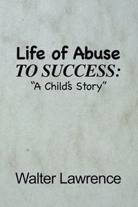bokomslag Life of Abuse to Success