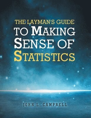 bokomslag Layman's Guide To Making Sense Of Statistics