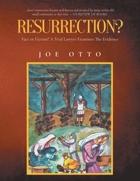 bokomslag Resurrection? Fact or Fiction: A Trial Lawyer Looks at All of the Evidence