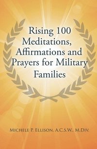 bokomslag Rising 100 Meditations, Affirmations and Prayers for Military Families