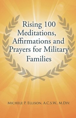 bokomslag Rising 100 Meditations, Affirmations and Prayers for Military Families