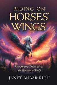 bokomslag Riding on Horses' Wings