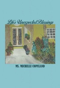 bokomslag Life's Unexpected Blessings