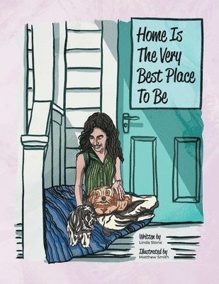 Linda Stone - Home Is The Very Best Place To Be, Häftad