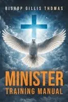 Bishop Gillis Thomas - Minister Training Manual, Häftad. Tillgänglighet: Lägg i varukorg