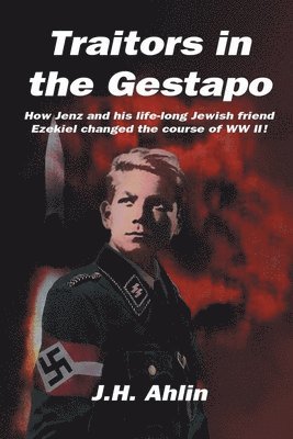 Traitors in the Gestapo: A Jenz Ramsgrund Novel