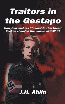 Traitors in the Gestapo: A Jenz Ramsgrund Novel