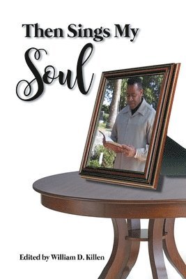 William Killen - Then Sings My Soul, Häftad