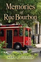 Mary A Gleason - Memories of Rue Bourbon, Häftad